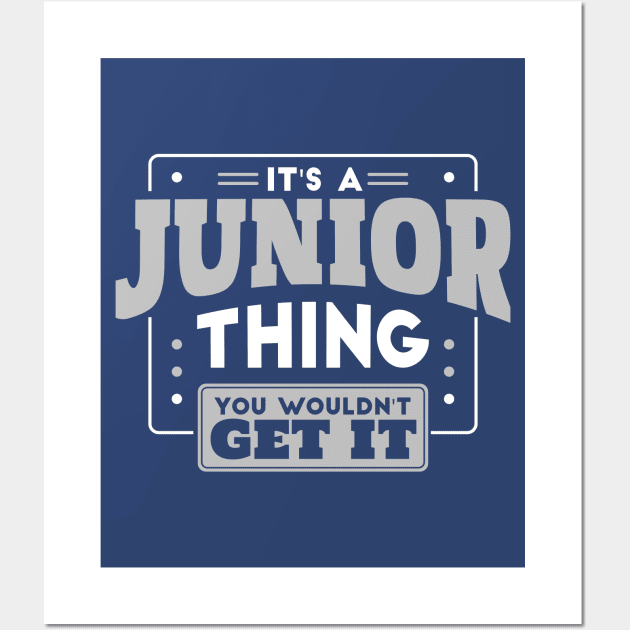 It's a Junior Thing, You Wouldn't Get It // Back to School Junior Year Wall Art by SLAG_Creative